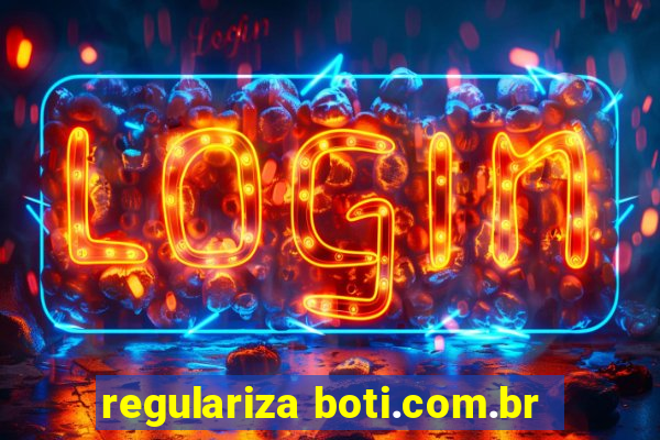 regulariza boti.com.br